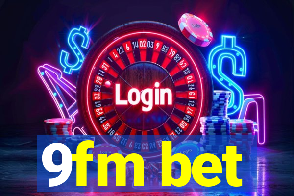 9fm bet